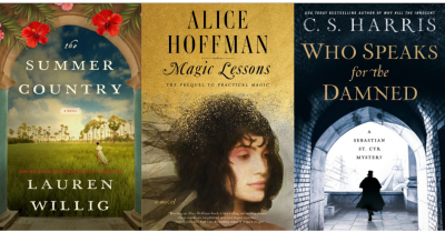 Cover images of The Summer Country by Lauren Willig, Magic Lessons by Alice Hoffman, Who Speaks for the Damned by C.S. Harris